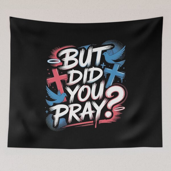 Item preview, But Did You Pray Motivational Christian Faith and Bible Quote designed and sold by Redgiant87x.