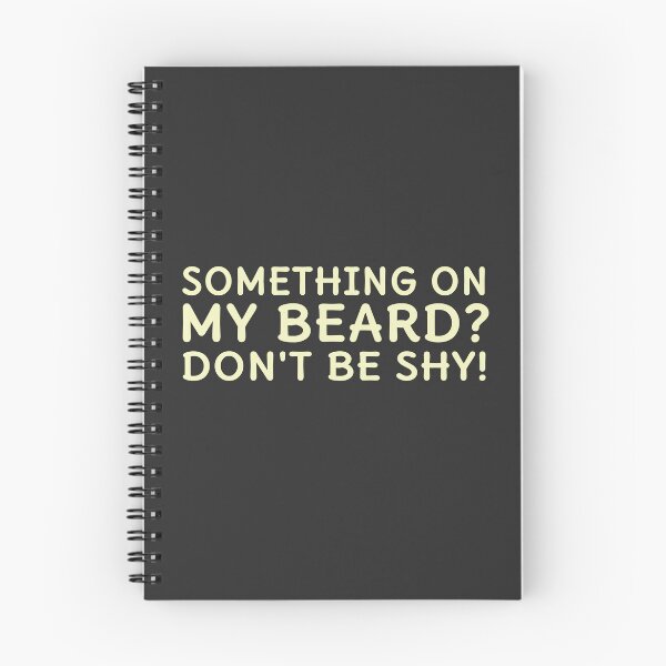Item preview, Something On My Beard Don't Be Shy designed and sold by nvrprooo.