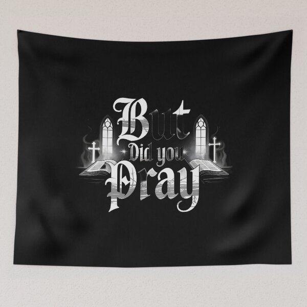 Item preview, But Did You Pray Encouraging Christian Design for Church and Bible Followers designed and sold by Redgiant87x.
