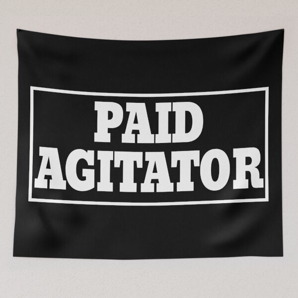 Item preview, Paid Agitator designed and sold by Justin Gregoryyy.