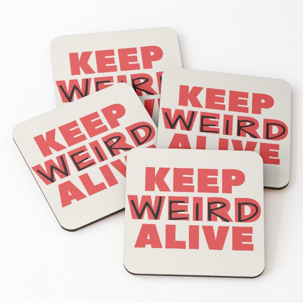 Item preview, Keep Weird Alive designed and sold by DOMO Industries.