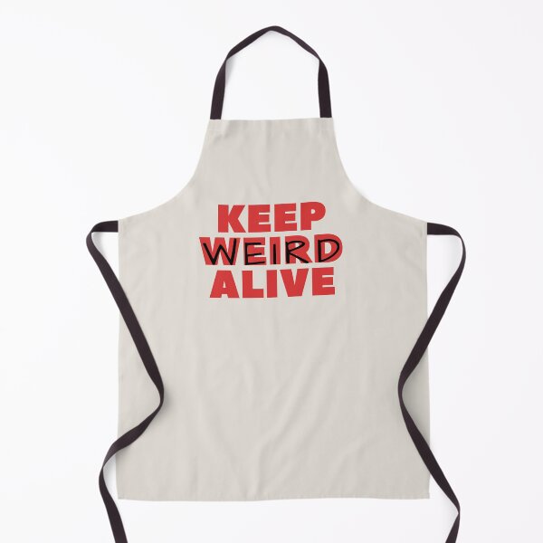 Item preview, Keep Weird Alive designed and sold by DOMO Industries.