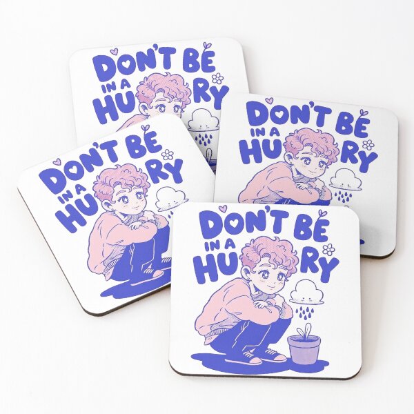 Item preview, Don't be in a Hurry designed and sold by Ranasko.