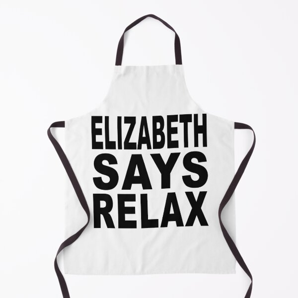 Item preview, Elizabeth Says Relax designed and sold by Normbot2000.