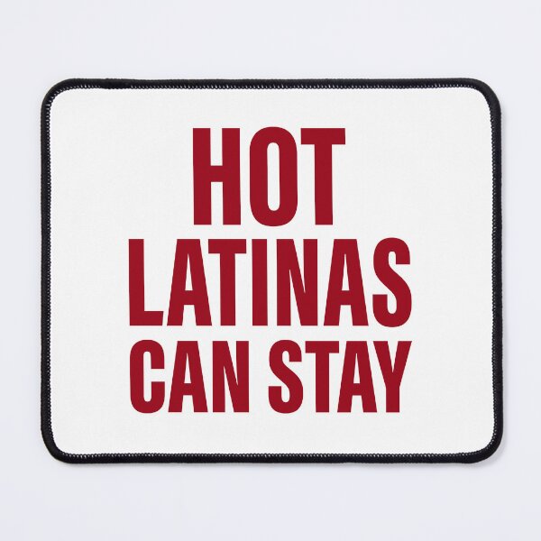 Item preview, Trump Hot Latinas Can Stay Funny Political Meme 2026 designed and sold by NuralsArt.