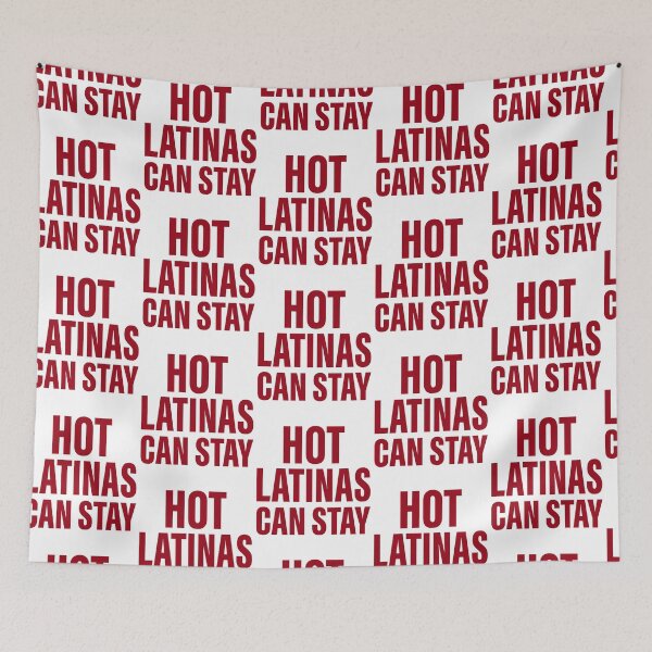 Item preview, Trump Hot Latinas Can Stay Funny Political Meme 2026 designed and sold by NuralsArt.
