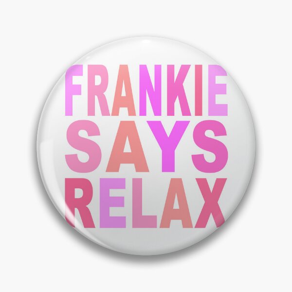 Item preview, Frankie Says Relax Pink designed and sold by Normbot2000.