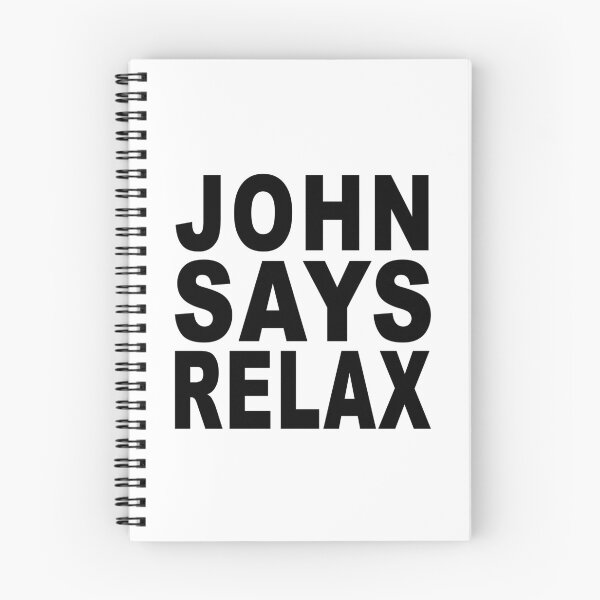 Item preview, John Says Relax designed and sold by Normbot2000.
