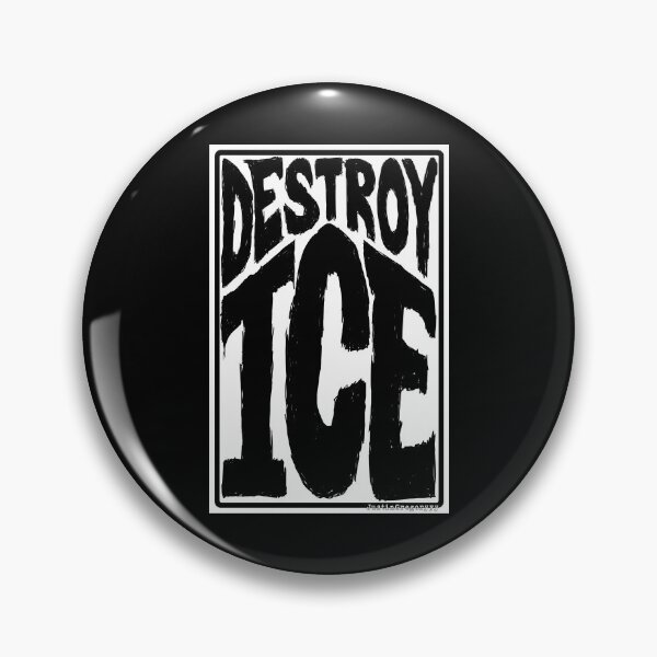 Item preview, Destroy ICE designed and sold by Justin Gregoryyy.