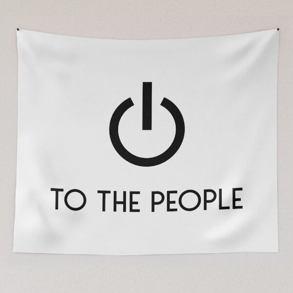 Item preview, Power To The People The People Have Power designed and sold by Glimmersmith.