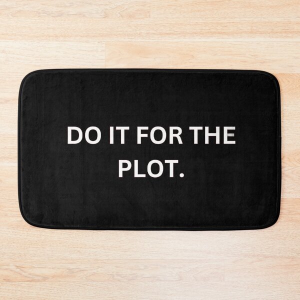 Item preview, DO IT FOR THE PLOT - Statement Typography  designed and sold by KleanGirlAesthetics.
