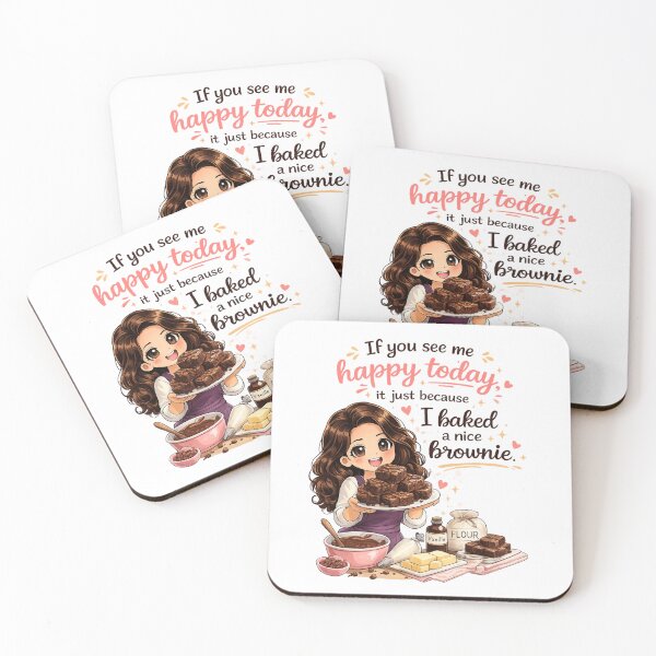 Item preview, If You See Me Happy Today (I Baked a Nice Brownie) designed and sold by thecookiegallery.