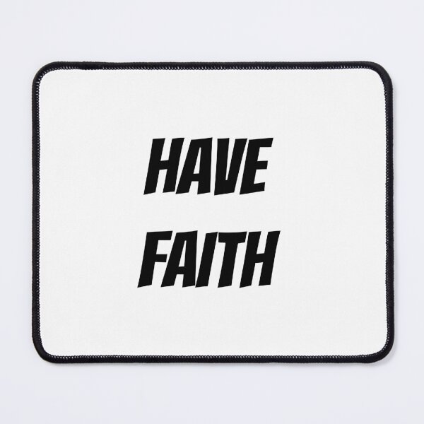 Item preview, HAVE FAITH designed and sold by binmaster3000.