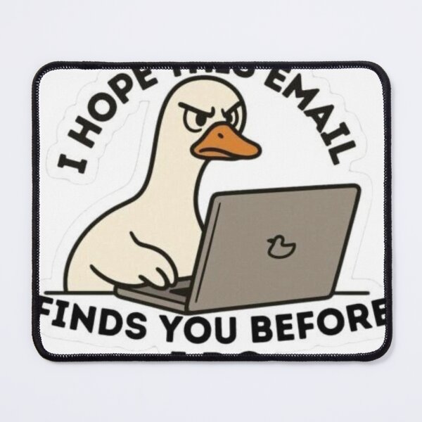Item preview, "I Hope This Email Finds You Before I Do — Relatable Duck Sticker for Work-From-Home Mood" designed and sold by Ulikedigital14.