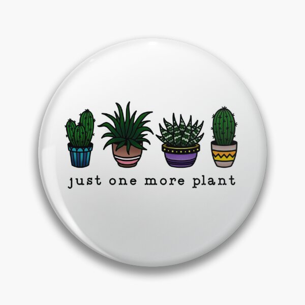 Item preview, Just one more plant designed and sold by BookWyrmsTrove.