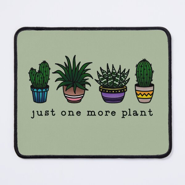 Item preview, Just one more plant designed and sold by BookWyrmsTrove.