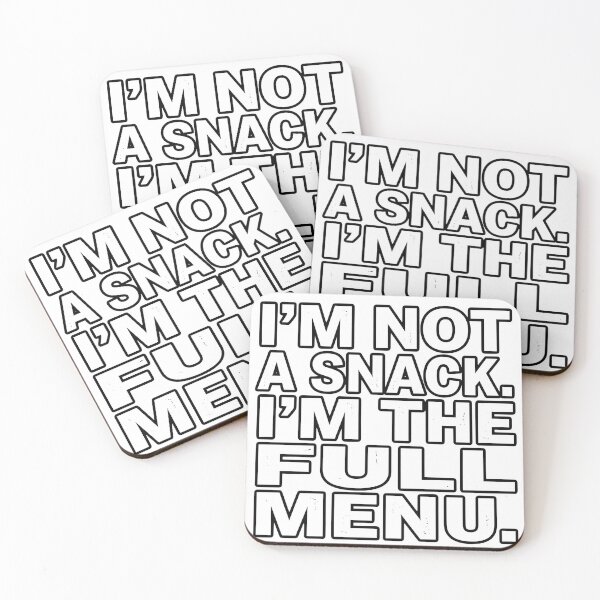 Item preview, I’m Not A Snack I’m The Full Menu Bold Typography Art designed and sold by maplesoulkiller.