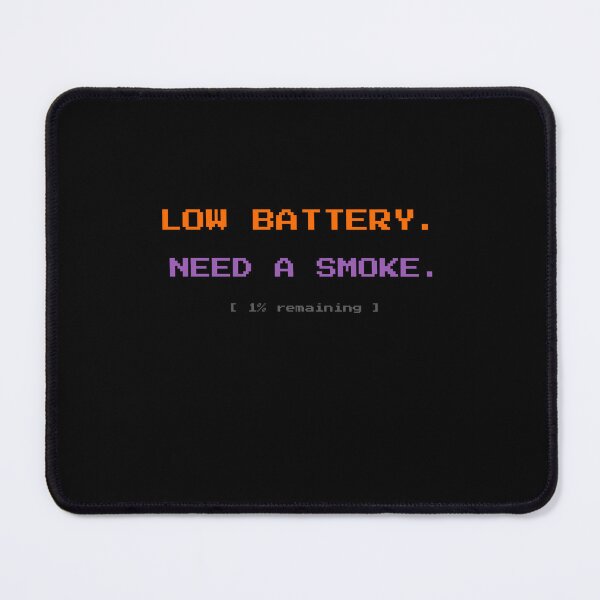 Item preview, Low Battery Need A Smoke Gamer designed and sold by SmokBreakStudio.