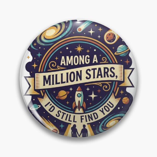 Item preview, Among A Million Stars, I’d Still Find You – Romantic Cosmic Love Design designed and sold by morning sun.