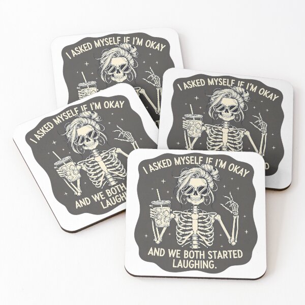 Item preview, I Asked Myself If I'm Okay And We Both Started Laughing Skeleton Funny designed and sold by CutOutIdols.