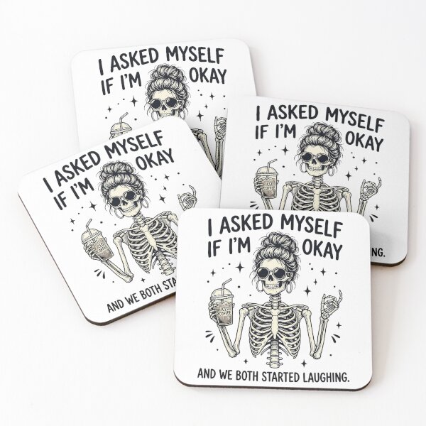 Item preview, I Asked Myself If I'm Okay And We Both Started Laughing Skeleton Coffee designed and sold by CutOutIdols.