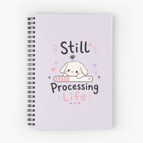 Item preview, Still Processing Life Cute Kawaii Bunny Quote Design designed and sold by Sanika arts .