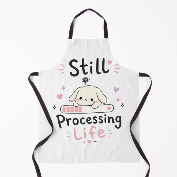 Item preview, Still Processing Life Cute Kawaii Bunny Quote Design designed and sold by Sanika arts .