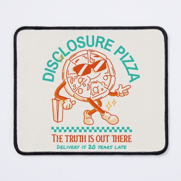 Item preview, DISCLOSURE PIZZA | THE TRUTH IS OUT THERE | DISCLOSURE FILES HUMOR SERIES — LATE DELIVERY EDITION designed and sold by WitLounge.