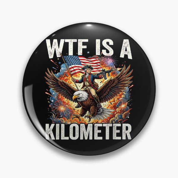 Item preview, 4th of July WTF is Kilometer Funny USA Patriotic Men Women designed and sold by AnitaBice.