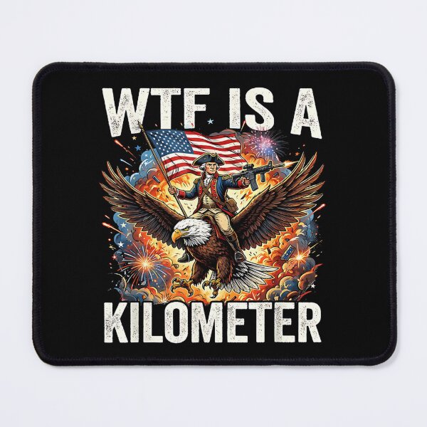 Item preview, 4th of July WTF is Kilometer Funny USA Patriotic Men Women designed and sold by AnitaBice.
