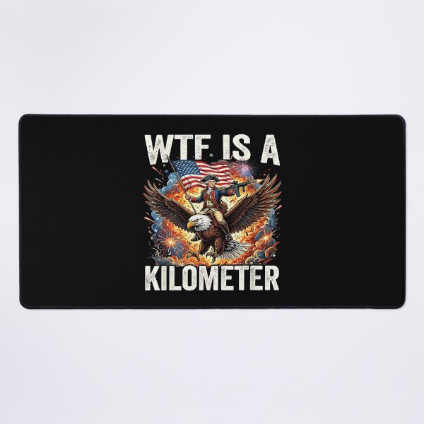 Item preview, 4th of July WTF is Kilometer Funny USA Patriotic Men Women designed and sold by AnitaBice.