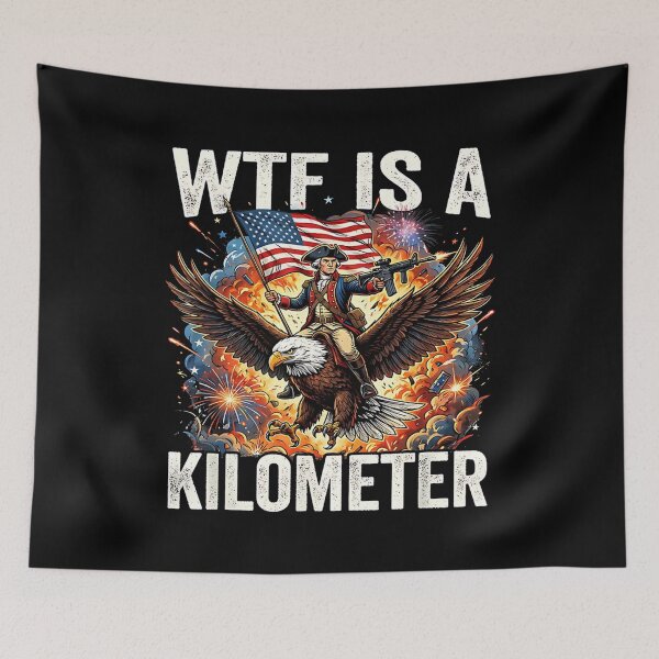 Item preview, 4th of July WTF is Kilometer Funny USA Patriotic Men Women designed and sold by AnitaBice.