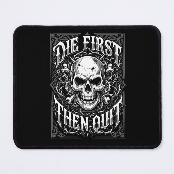Item preview, Die First Then Quit Hardcore Worker Typography Design designed and sold by mazyoy.