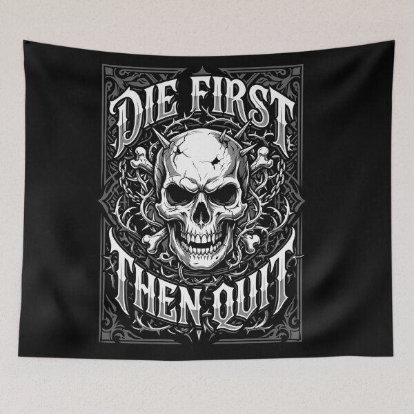 Item preview, Die First Then Quit Hardcore Worker Typography Design designed and sold by mazyoy.