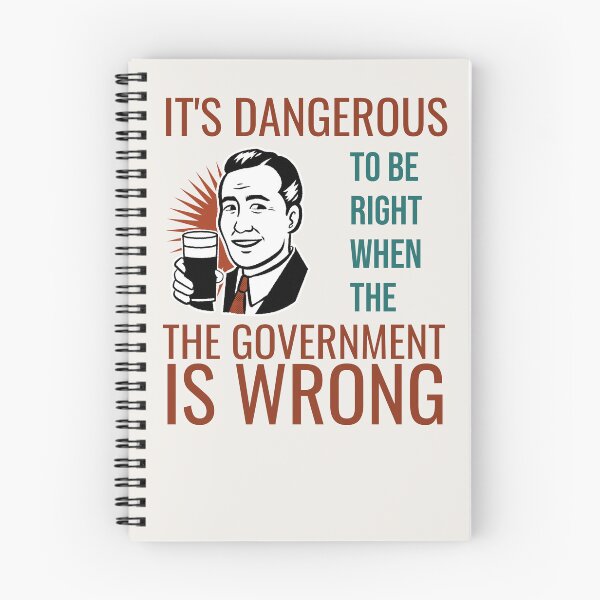 Item preview, IT’S DANGEROUS TO BE RIGHT WHEN THE GOVT IS WRONG | CORE INSIGHTS SERIES — RETRO PROPAGANDA EDITION designed and sold by WitLounge.