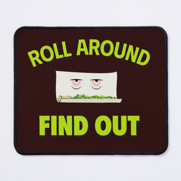 Item preview, ROLL AROUND AND FIND OUT | BAD DECISIONS HUMOR SERIES — LATE NIGHT EDITION designed and sold by WitLounge.