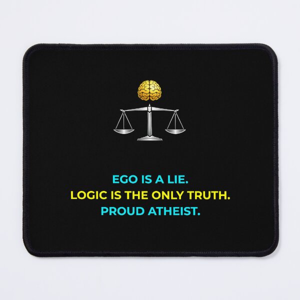 Item preview, Proud Atheist Ego Is A Lie Logic Is Truth Universal Balance Slogan designed and sold by Global-Command.