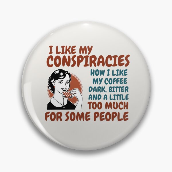 Item preview, I LIKE MY CONSPIRACIES HOW I LIKE MY COFFEE | RETRO SARCASM SERIES — COFFEE BREAK EDITION designed and sold by WitLounge.