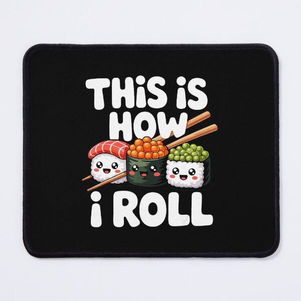 Item preview, Funny Kawaii Sushi Roll Characters With This Is How I Roll designed and sold by titanlevi.