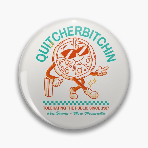 Item preview, QUITCHERBITCHIN PIZZA | TOLERATING THE PUBLIC SINCE 1987 | ANOMALY HUMOR SERIES — RETRO PIZZA SHOP EDITION designed and sold by WitLounge.