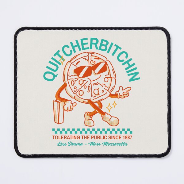 Item preview, QUITCHERBITCHIN PIZZA | TOLERATING THE PUBLIC SINCE 1987 | ANOMALY HUMOR SERIES — RETRO PIZZA SHOP EDITION designed and sold by WitLounge.
