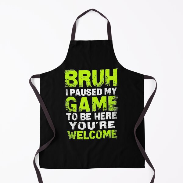 Item preview, Bruh I Paused My Game To Be Here Funny Gamer designed and sold by FGTV2021.
