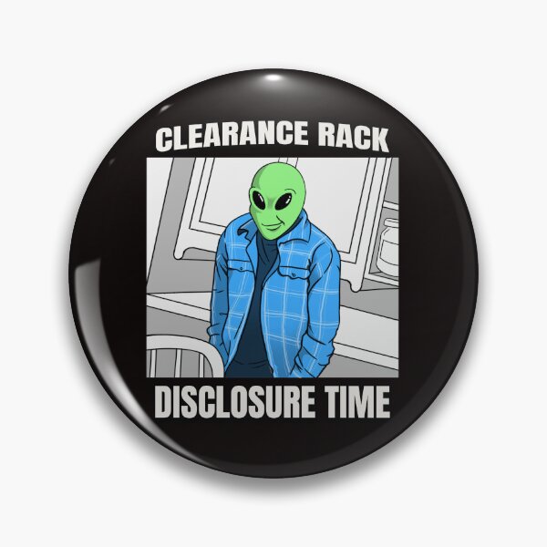 Item preview, CLEARANCE RACK DISCLOSURE TIME | DISCLOSURE FILES HUMOR SERIES — MEME EDITION designed and sold by WitLounge.