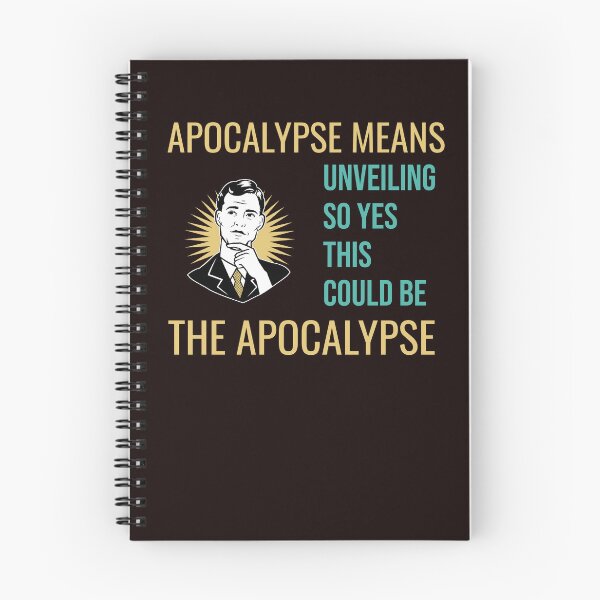 Item preview, APOCALYPSE MEANS UNVEILING — SO YES THIS COULD BE THE APOCALYPSE | RETRO SARCASM SERIES — MODERN PARABLE EDITION designed and sold by WitLounge.