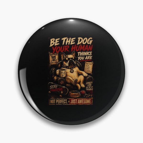 Item preview, Be The Dog Your Human Thinks You Are Funny Pet designed and sold by Modaozushi216.