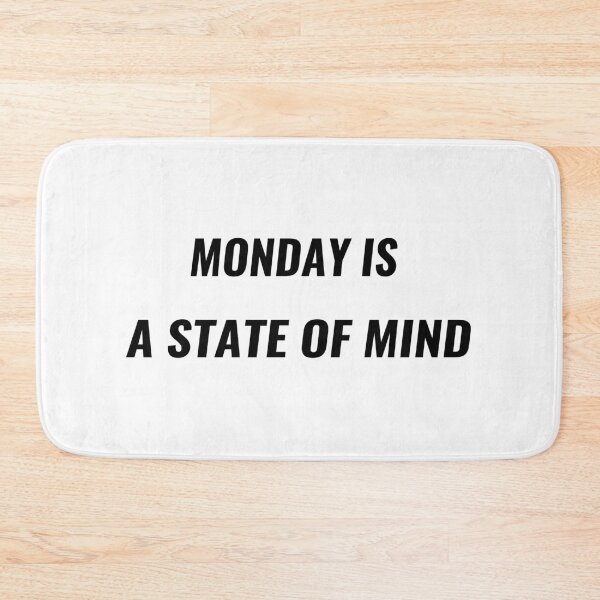 Item preview, Monday Is A State Of Mind T-Shirt – Funny Work Week Tee | Uncle Jichuan designed and sold by Uncle-Jichuan.