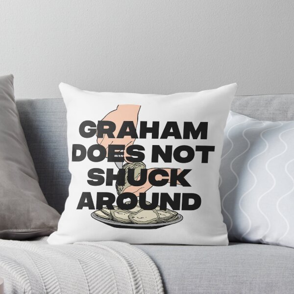 Item preview, GRAHAM DOES NOT SHUCK AROUND designed and sold by oddwonders.
