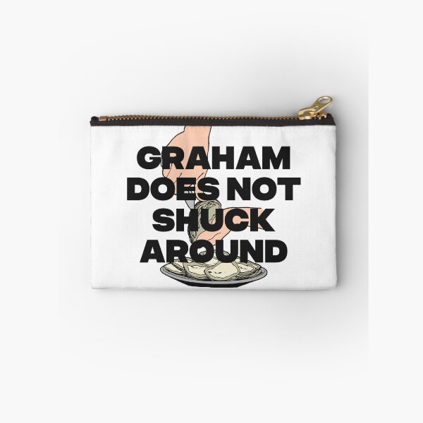 Item preview, GRAHAM DOES NOT SHUCK AROUND designed and sold by oddwonders.