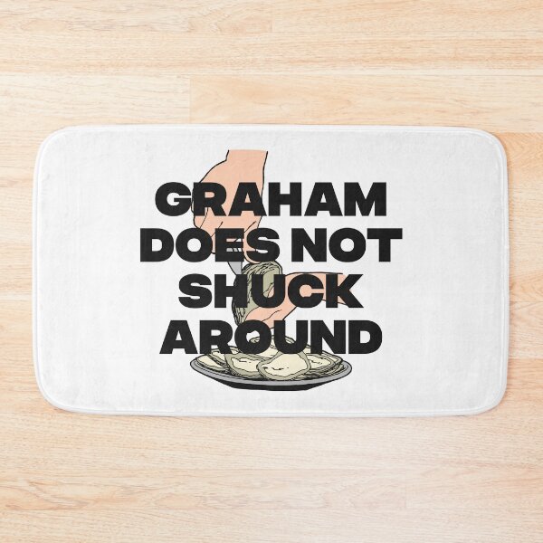 Item preview, GRAHAM DOES NOT SHUCK AROUND designed and sold by oddwonders.