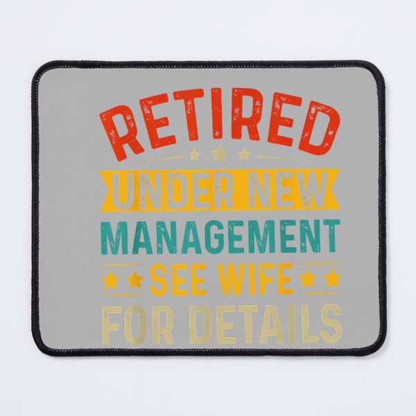 Item preview, Retired Under New Management See Wife Retirement Men Dad_2 designed and sold by GreggRoss.